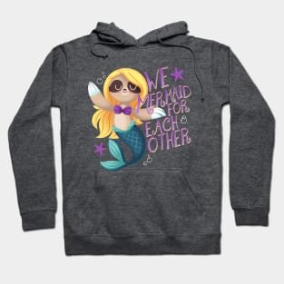 We Mermaid for Each Other Hoodie